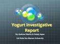 Yogurt Investigative Report PowerPoint PPT Presentation