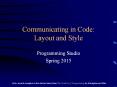 Communicating in Code: Layout and Style PowerPoint PPT Presentation