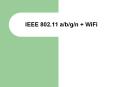 IEEE 802.11 a/b/g/n   WiFi PowerPoint PPT Presentation