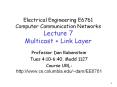 Electrical Engineering E6761 Computer Communication Networks Lecture 7 Multicast   Link Layer PowerPoint PPT Presentation