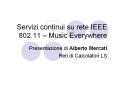 Servizi continui su rete IEEE 802.11  PowerPoint PPT Presentation