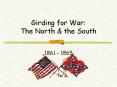 Girding for War: The North PowerPoint PPT Presentation