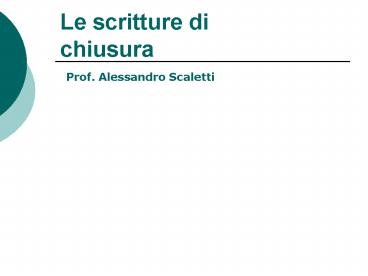 Le scritture di chiusura
