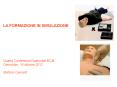 LA%20FORMAZIONE%20IN%20SIMULAZIONE%20%20%20Quarta%20Conferenza%20Nazionale%20ECM%20Cernobbio,%2016%20ottobre%202012%20Stefano%20Cencetti PowerPoint PPT Presentation