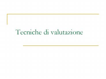 Tecniche di valutazione