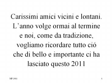 Carissimi amici vicini e lontani. L