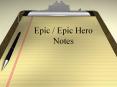 Epic / Epic Hero Notes PowerPoint PPT Presentation
