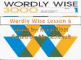 Wordly Wise Lesson 6 PowerPoint PPT Presentation