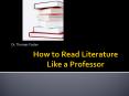 How to Read Literature Like a Professor PowerPoint PPT Presentation