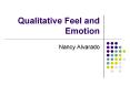 Qualitative Feel and Emotion PowerPoint PPT Presentation