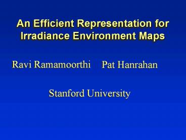 An Efficient Representation for Irradiance Environment Maps