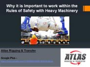 What must not be done when moving hefty equipment