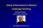 Using Enforcement to Reduce Underage Drinking