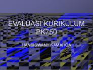 EVALUASI KURIKULUM PK750
