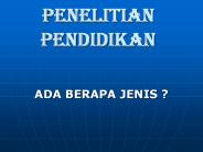 PENELITIAN PENDIDIKAN