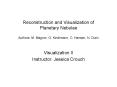 Reconstruction and Visualization of Planetary Nebulae Authors: M. Magnor, G. Kindlmann, C. Hansen, N. Duric PowerPoint PPT Presentation
