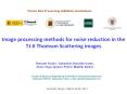 Image processing methods for noise reduction in the TJ-II Thomson Scattering images PowerPoint PPT Presentation