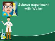 Science Experiment with Water