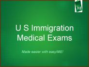 IMMIGRATION MEDICAL EXAMINATIONS FOR THE GREEN CARD
