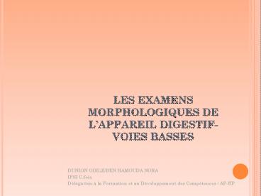 LES EXAMENS MORPHOLOGIQUES DE L