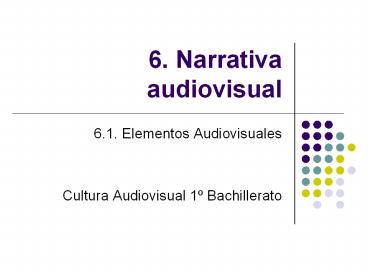 6. Narrativa audiovisual