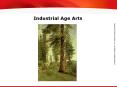 Industrial Age Arts PowerPoint PPT Presentation