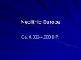 Neolithic Europe PowerPoint PPT Presentation