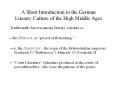 A Short Introduction to the German Literary Culture of the High Middle Ages PowerPoint PPT Presentation