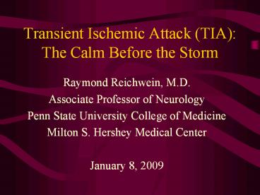 Transient Ischemic Attack (TIA): The Calm Before the Storm