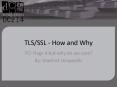 TLS/SSL - How and Why PowerPoint PPT Presentation
