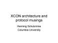 XCON architecture and protocol musings PowerPoint PPT Presentation