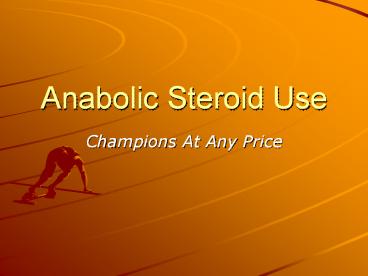 Anabolic Steroid Use