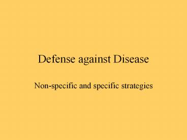 Defense against Disease
