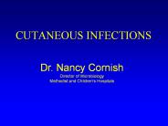 CUTANEOUS INFECTIONS