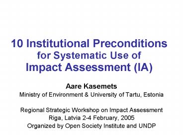 10 Institutional Preconditions for Systematic Use of Impact Assessment (IA)