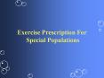 Exercise Prescription For Special Populations PowerPoint PPT Presentation