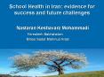 School Health in Iran: evidence for success and future challenges PowerPoint PPT Presentation
