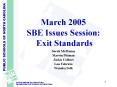 March 2005 SBE Issues Session: Exit Standards PowerPoint PPT Presentation