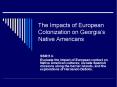 The Impacts of European Colonization on Georgia PowerPoint PPT Presentation