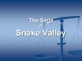 The Saga of Snake Valley PowerPoint PPT Presentation