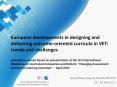 European developments in designing and delivering outcome-oriented curricula in VET: trends and challenges preliminary results based on presentations at the 3rd International Workshop on Curriculum Innovation and Reform: "Changing Assessment to PowerPoint PPT Presentation