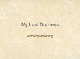 My Last Duchess PowerPoint PPT Presentation