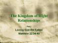 The Kingdom of Right Relationships PowerPoint PPT Presentation