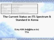 The Current Status on ITS Spectrum