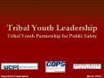 Tribal%20Youth%20Leadership%20Tribal%20Youth%20Partnership%20for%20Public%20Safety PowerPoint PPT Presentation