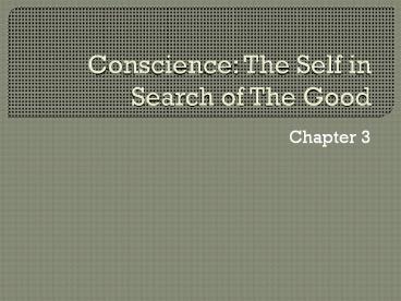 Conscience: The Self in Search of The Good