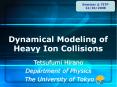 Dynamical Modeling of Heavy Ion Collisions PowerPoint PPT Presentation