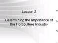 Lesson 2  Determining the Importance of the Horticulture Industry PowerPoint PPT Presentation
