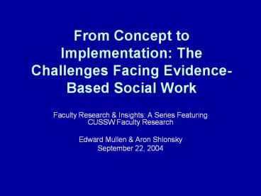 From Concept to Implementation: The Challenges Facing Evidence-Based Social Work