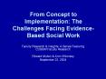 From Concept to Implementation: The Challenges Facing Evidence-Based Social Work PowerPoint PPT Presentation